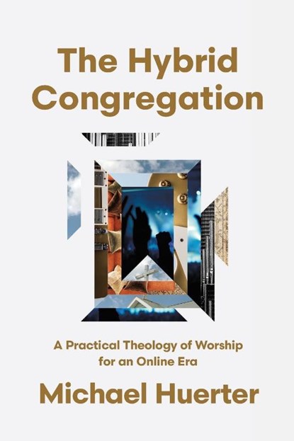 The Hybrid Congregation, Michael Huerter - Paperback - 9781514011423