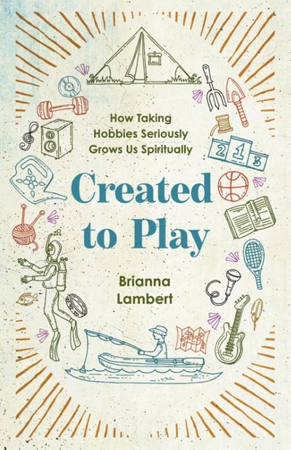 Created to Play, Brianna Lambert - Paperback - 9781514011508