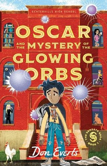 Oscar and the Mystery of the Glowing Orbs: The Sensate Saga Book 1, Don Everts - Paperback - 9781514012185