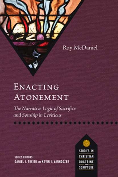 Enacting Atonement, Roy McDaniel - Paperback - 9781514012529