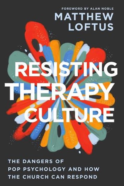Resisting Therapy Culture, Matthew Loftus - Paperback - 9781514012680