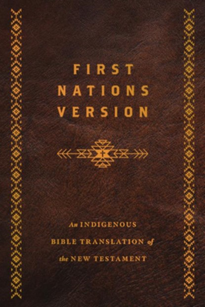 First Nations Version, Bonded Leather: An Indigenous Bible Translation of the New Testament, Terry M. Wildman - Gebonden - 9781514012703