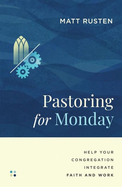 Pastoring for Monday, Matt Rusten - Paperback - 9781514012864