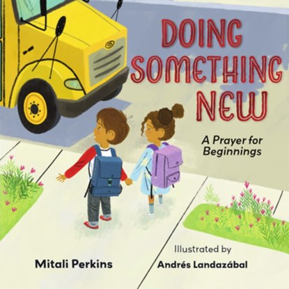 Doing Something New: A Prayer for Beginnings, Mitali Perkins - Gebonden - 9781514013328