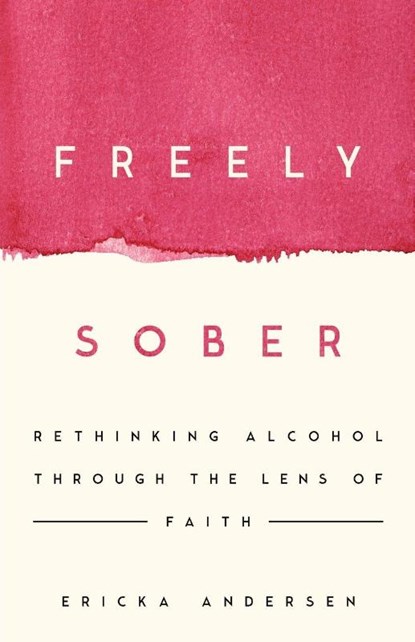 Freely Sober, Ericka Andersen - Paperback - 9781514013366