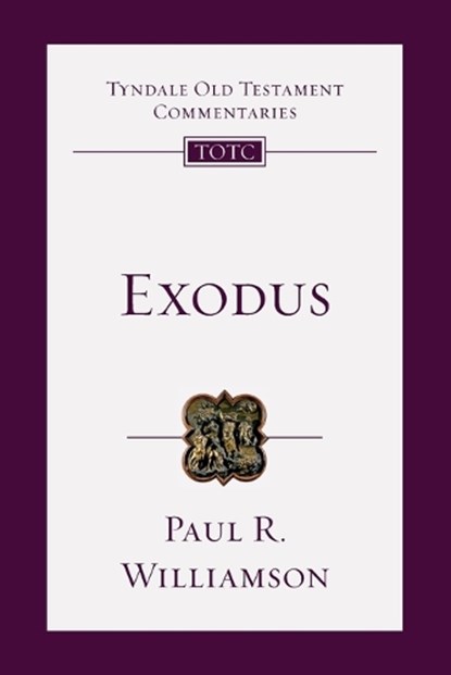 Exodus: An Introduction and Commentary Volume 2, Paul R. Williamson - Paperback - 9781514014004