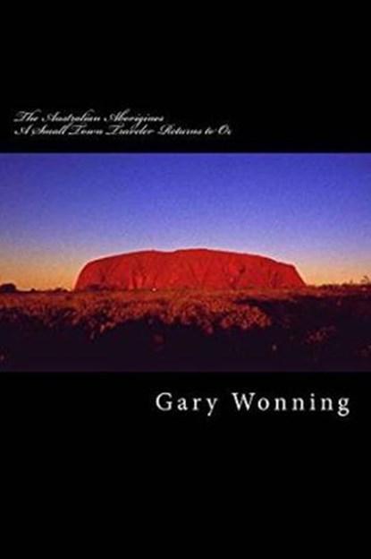 The Aborigines Of Australia, Gary Wonning - Ebook - 9781514119716