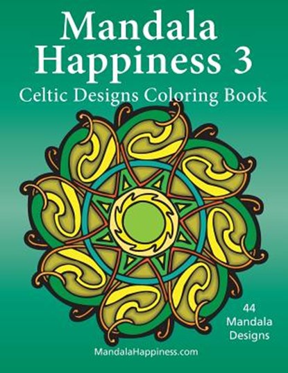 Mandala Happiness 3, Celtic Designs Coloring Book, J. Bruce Jones - Paperback - 9781514180204