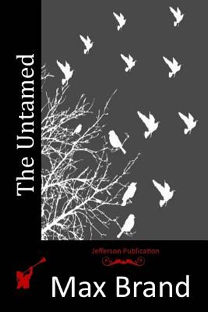 The Untamed, Max Brand - Paperback - 9781514209868