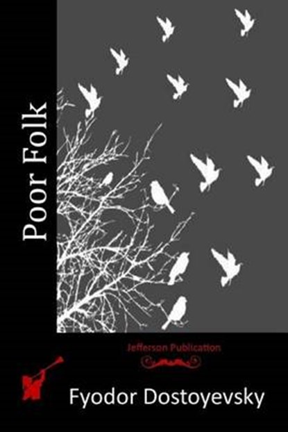 Poor Folk, Fyodor Dostoyevsky - Paperback - 9781514224717