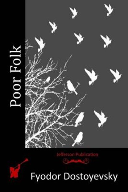 Poor Folk, Fyodor Dostoyevsky - Paperback - 9781514224717