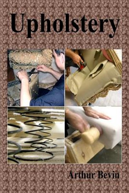 Upholstery, Arthur Bevin - Paperback - 9781514236024