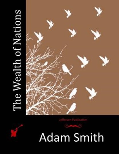 The Wealth of Nations, Adam Smith - Paperback - 9781514239650