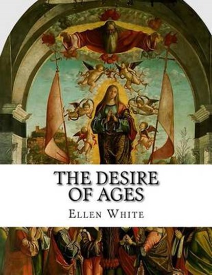 The Desire of Ages, WHITE,  Ellen Gould Harmon - Paperback - 9781514280980