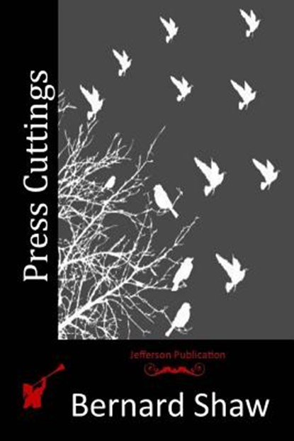 Press Cuttings, Bernard Shaw - Paperback - 9781514336755