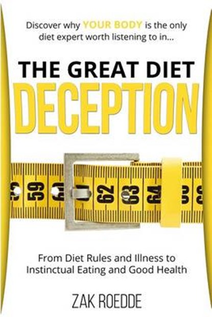 The Great Diet Deception, ROEDDE,  Zak - Paperback - 9781514343463