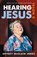 Hearing Jesus, Jeffrey McClain Jones - Paperback - 9781514348697