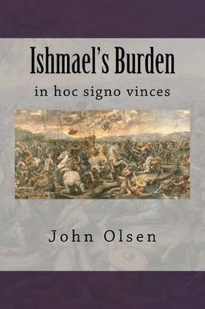 Ishmael's Burden, OLSEN,  John Eric - Paperback - 9781514349236