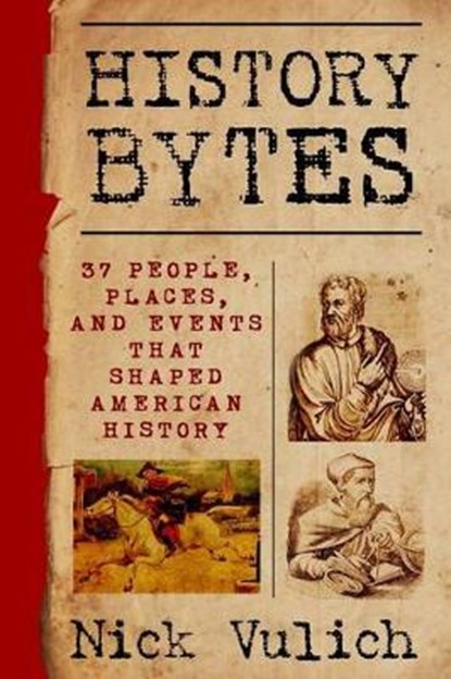 History Bytes, VULICH,  Nick - Paperback - 9781514373743