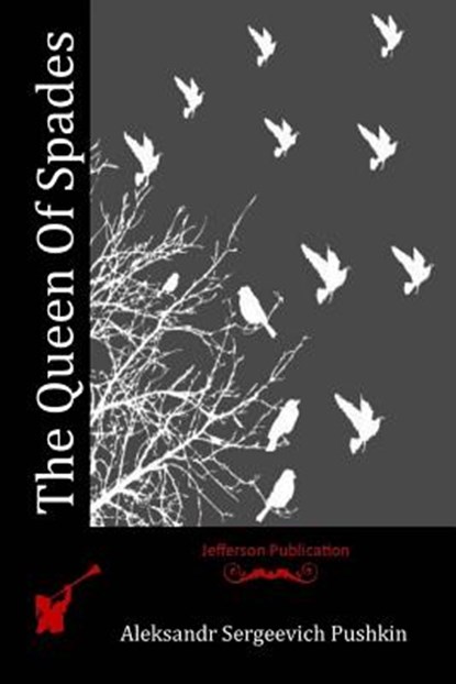 The Queen Of Spades, Aleksandr Sergeevich Pushkin - Paperback - 9781514382981