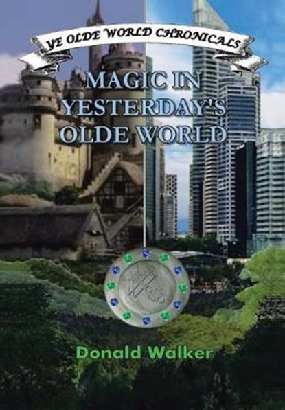 Magic in Yesterday's Olde World, WALKER,  Donald - Gebonden - 9781514421970