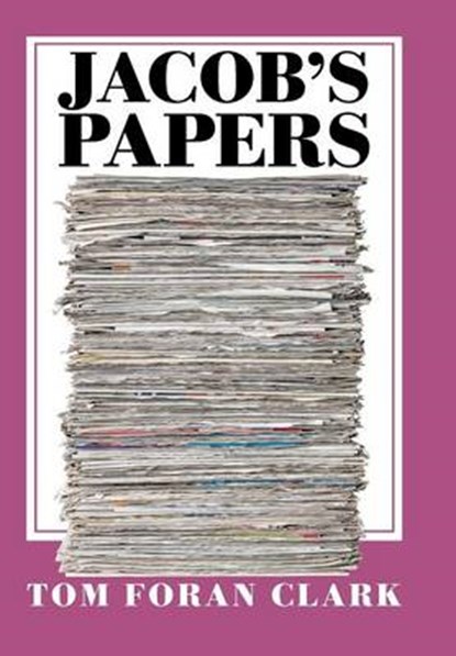 Jacob's Papers, Tom Foran Clark - Overig - 9781514471708