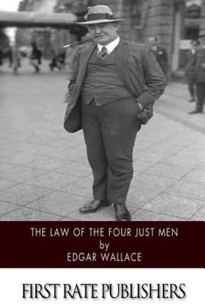 The Law of the Four Just Men, Edgar Wallace - Paperback - 9781514601112