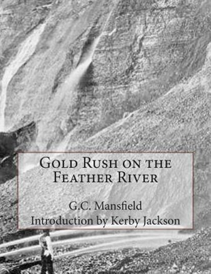 Gold Rush on the Feather River, Kerby Jackson - Paperback - 9781514603802