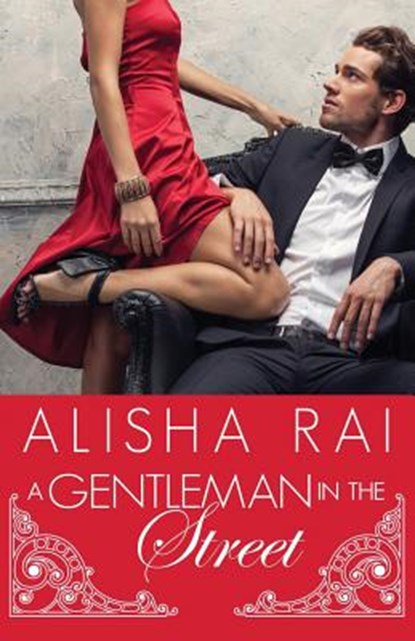 A Gentleman in the Street, Alisha Rai - Paperback - 9781514616956