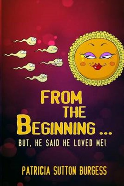 From the Beginning, Patricia Sutton Burgess - Overig - 9781514715253