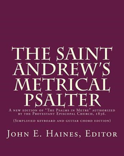 The Saint Andrew's Metrical Psalter, John E. Haines - Paperback - 9781514759639