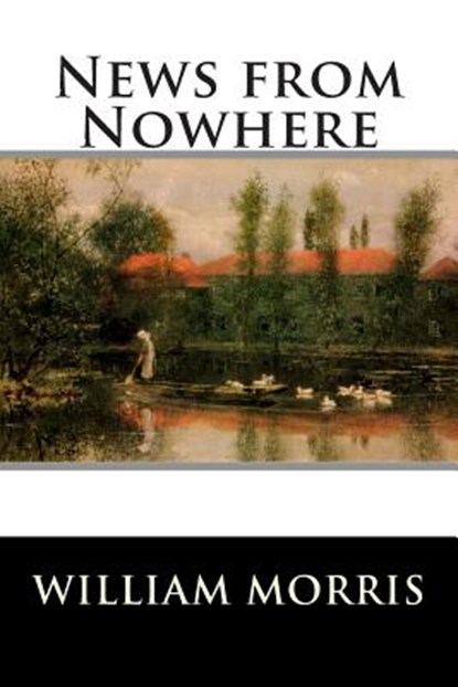 News from Nowhere, William Morris - Paperback - 9781514811436