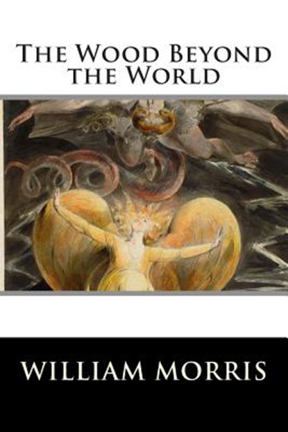 The Wood Beyond the World, William Morris - Paperback - 9781514811818