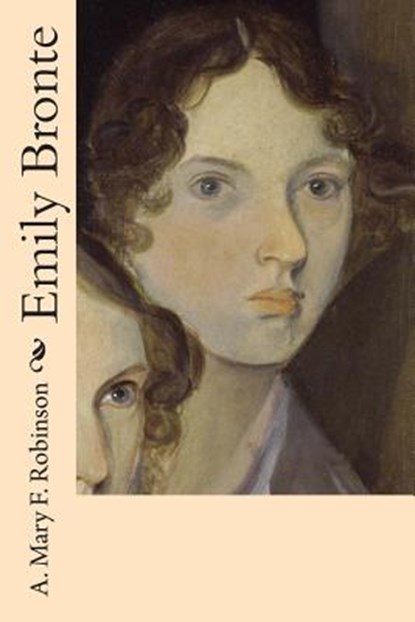 Emily Bronte, A. Mary F. Robinson - Paperback - 9781515083849