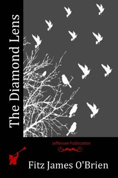 The Diamond Lens, Fitz James O'Brien - Paperback - 9781515106630