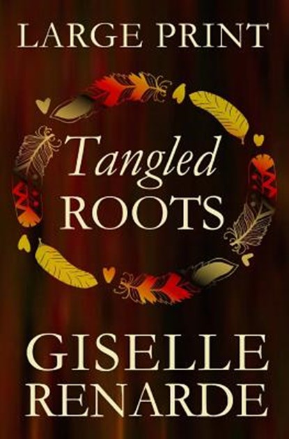 Tangled Roots: Large Print Edition: Romantic Fiction, Giselle Renarde - Paperback - 9781515117131
