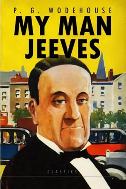 My Man Jeeves, P. G. Wodehouse - Paperback - 9781515159841