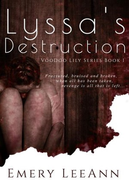 Lyssa's Destruction, Emery LeeAnn - Ebook - 9781515246671