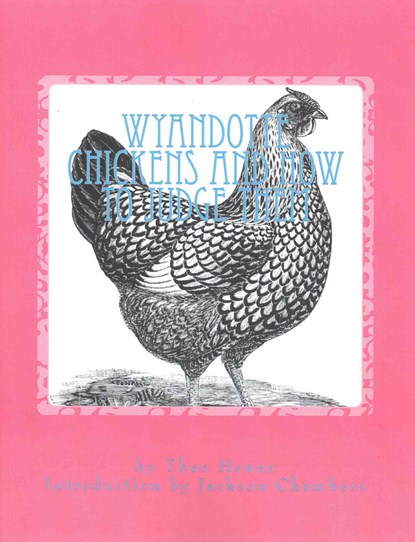 Wyandotte Chickens and How To Judge Them: Chicken Breeds Book 7, Jackson Chambers - Paperback - 9781515263524