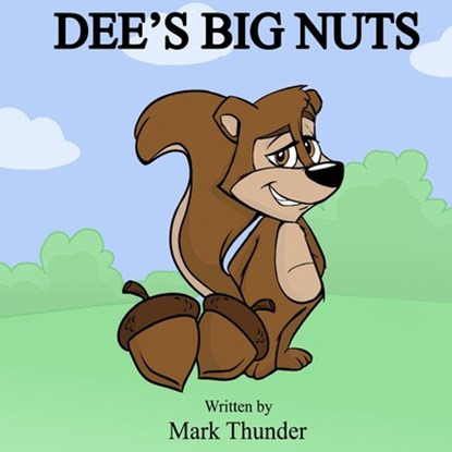 Dee's Big Nuts, Mark Thunder - Paperback - 9781515326762