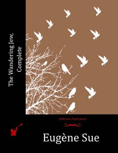 The Wandering Jew, Complete, Eugene Sue - Paperback - 9781515355755