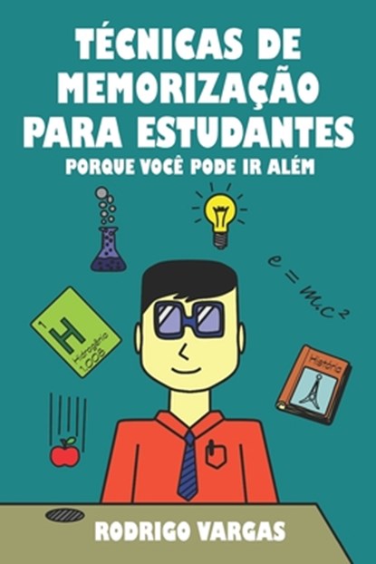 Tecnicas de Memorizacao para Estudantes, Rodrigo Vargas - Paperback - 9781515360124
