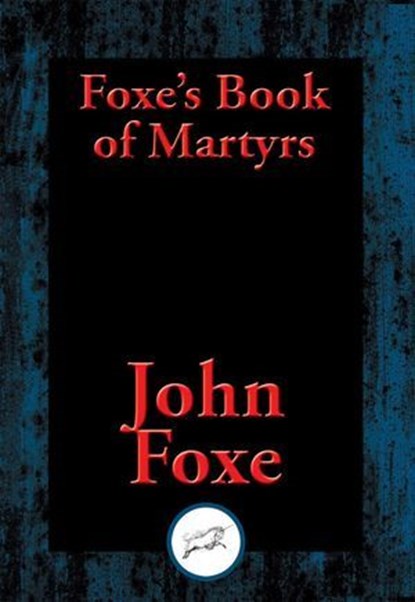 Foxe's Book of Martyrs, John Foxe - Ebook - 9781515408185