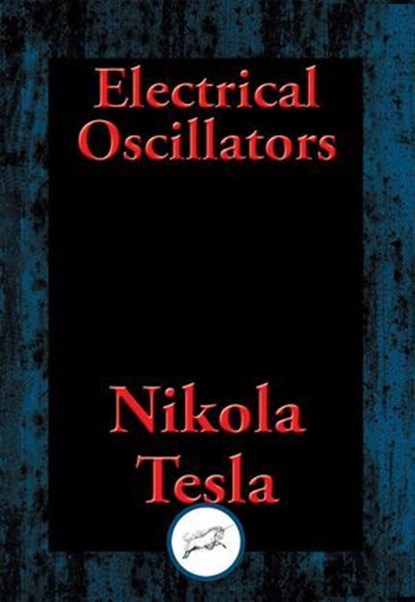 Electrical Oscillators, Nikola Tesla - Ebook - 9781515408291