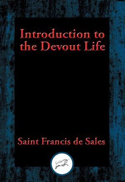 Introduction to the Devout Life, Saint Francis de Sales - Ebook - 9781515409144