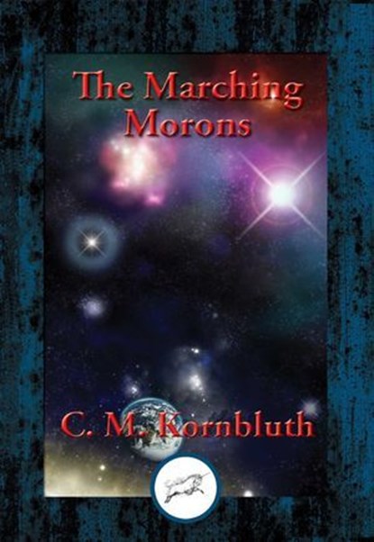 Marching Morons, M. Kornbluth, C. - Ebook - 9781515410492