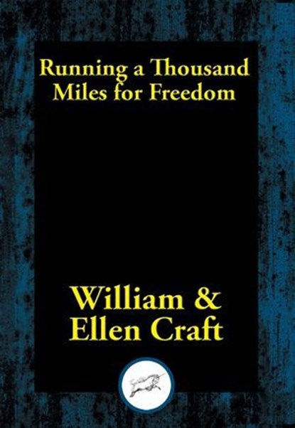 Running a Thousand Miles for Freedom, William Craft - Ebook - 9781515412595