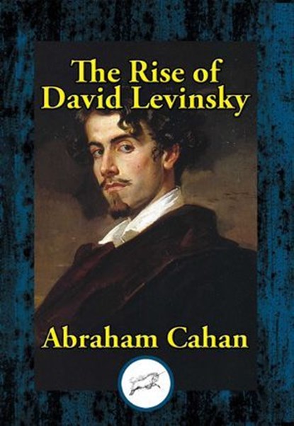 The Rise of David Levinsky, Abraham Cahan - Ebook - 9781515412632