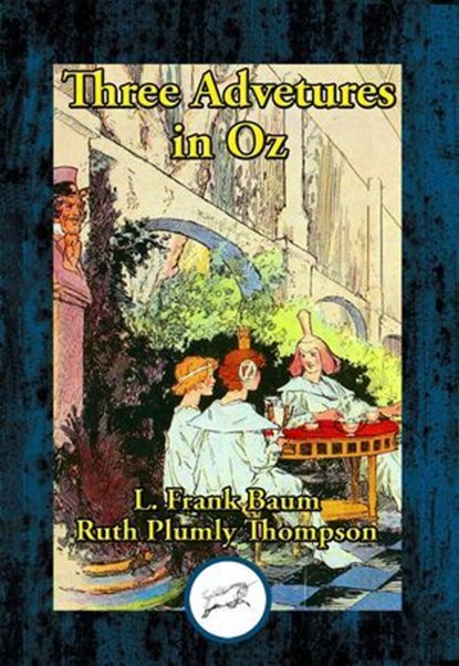 Three Adventures in OZ, Ruth Plumly Thompson ; L. Frank Baum - Ebook - 9781515418672