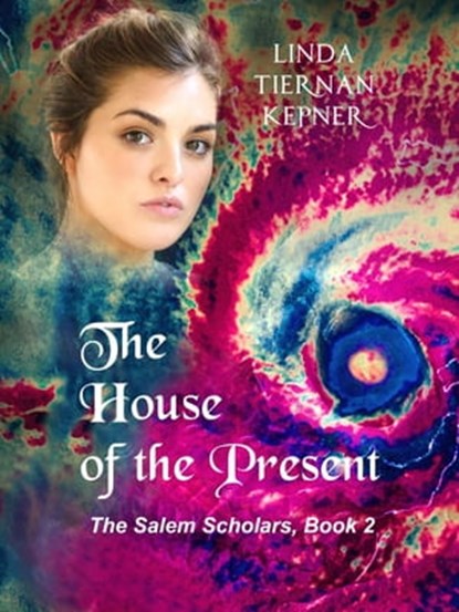 The House of the Present, Linda Tiernan Kepner - Ebook - 9781515419112